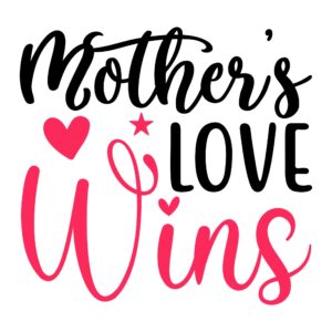 633. Mother's Love Wins