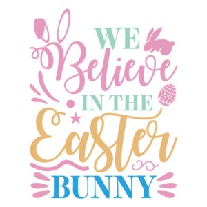 591. We Believe in the Easter Bunny