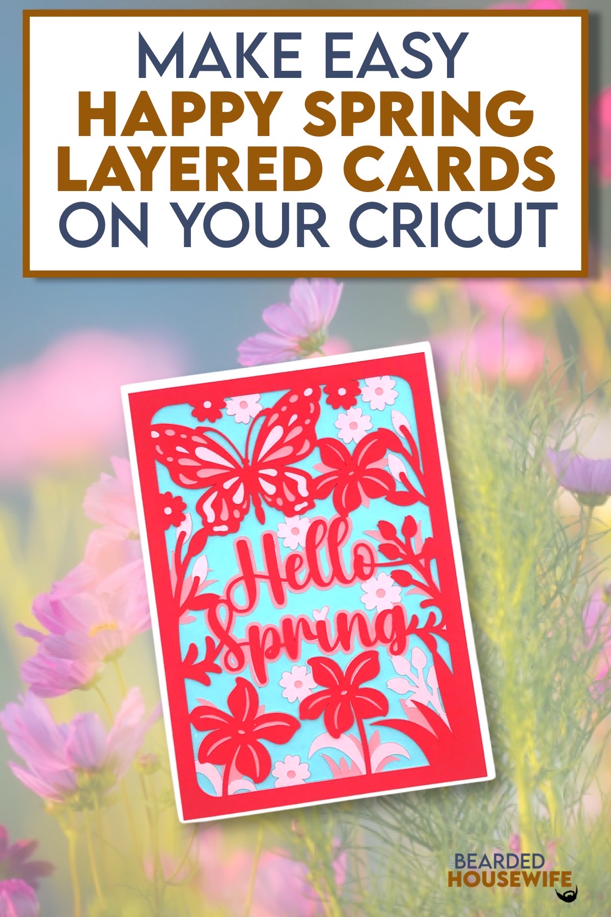 Spring Card Easy How to Make Layered Hello Spring Cards - The Bearded Housewife