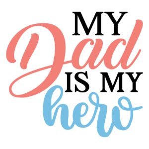 693. My Dad is My Hero