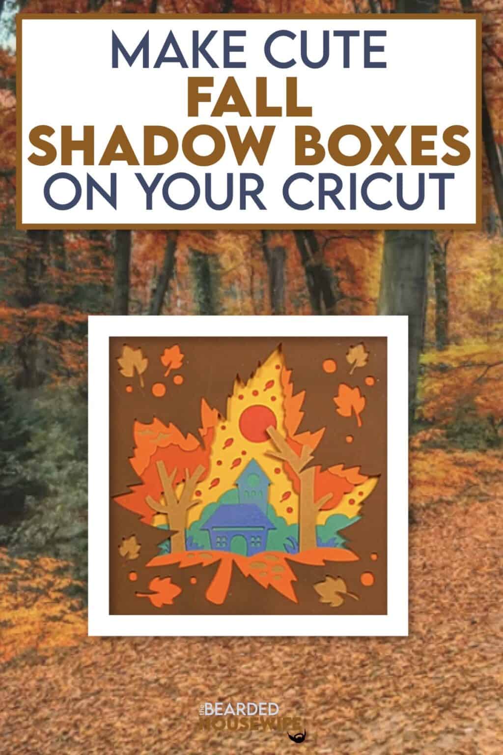 How to Make Fall Shadow Boxes - The Bearded Housewife