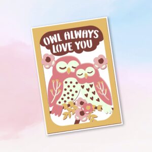 1008. Owl Always Love You Layered Card